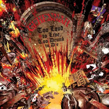 Gehennah: Too Loud To Live, Too Drunk To Die
