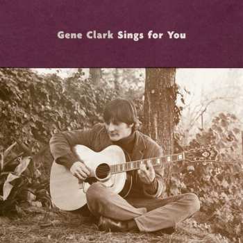 2LP Gene Clark: Gene Clark Sings For You 