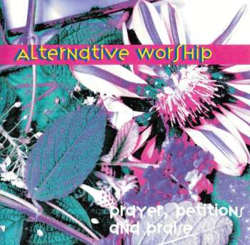 Album Michael Knott: Alternative Worship (Prayer, Petitions and Praise)