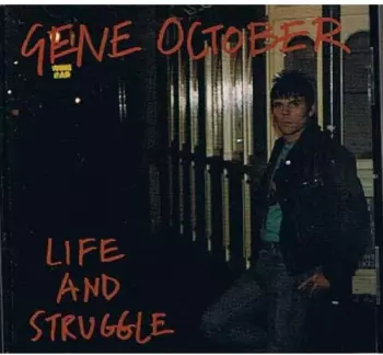 Gene October: Life And Struggle