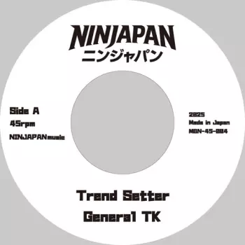 General Tk / Daddy Lynx: Trend Setter