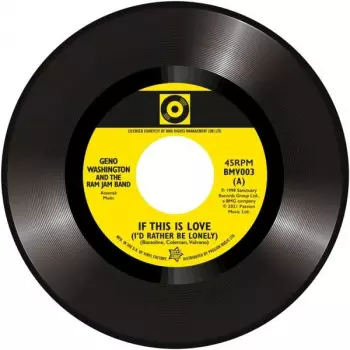 Geno Washington & The Ram Jam Band: If This Is Love (I’d Rather Be Lonely) / The Drifter