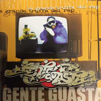 Album Gente Guasta: La Grande Truffa Del Rap