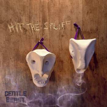 SP Gentle Beast: Hit the Spliff