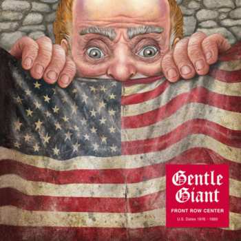 Album Gentle Giant: Front Row Center (U.S. Dates 1976 - 1980)