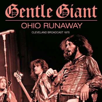 Album Gentle Giant: Ohio Runaway