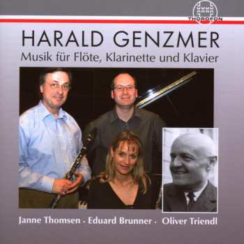 Album Genzmer / Thomsen / Brunner / Triendl: Works For Flute Clarinet & Piano