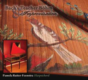 CD Georg Böhm: Bach's Teacher Böhm & Improvisation 