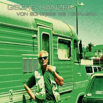 CD Georg Danzer: Von Scheibbs Bis Nebraska