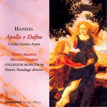 CD Georg Friedrich Händel: Apollo E Dafne / Crudel Tiranno Amor