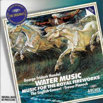 CD Georg Friedrich Händel: Water Music / Music For The Royal Fireworks