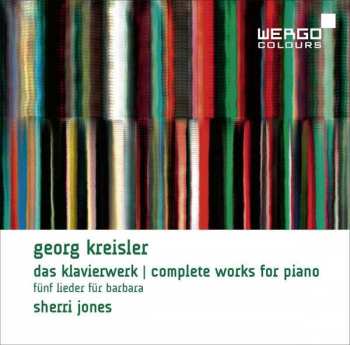 CD Georg Kreisler: Das Klavierwerk / Complete Works For Piano / Fünf Lieder Für Barbara 