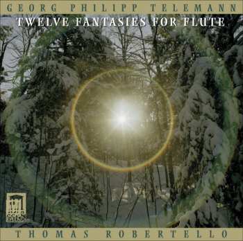 Album Georg Philipp Telemann: Twelve Fantasies For Flute