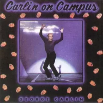George Carlin: Carlin On Campus