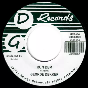 George Dekker: Run Dem / Foey Man