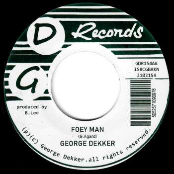 SP George Dekker: Run Dem / Foey Man