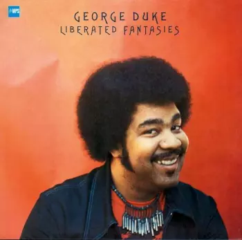 George Duke: Liberated Fantasies