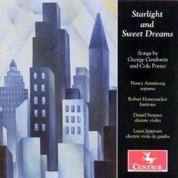 Starlight And Sweet Dreams (Songs By George Gershwin And Cole Porter)