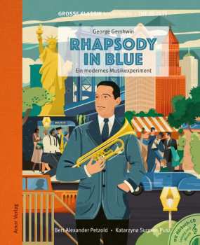 CD George Gershwin: Große Klassik Kinderleicht - George Gershwin: Rhapsody In Blue, Ein Modernes Musikexperiment (buch Mit Cd)