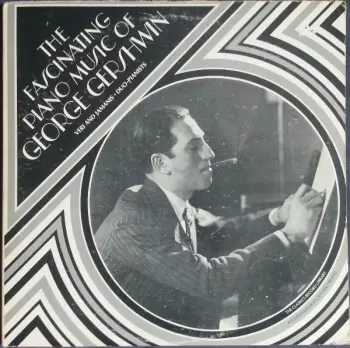 George Gershwin: The Fascinating Piano Music Of George Gershwin