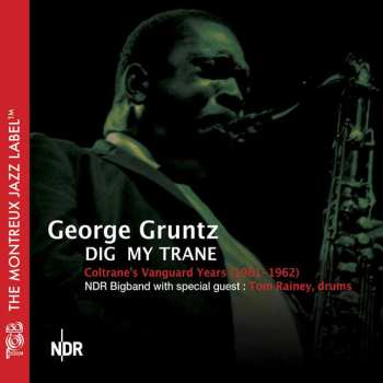 CD The NDR Big Band: Dig My Trane - Coltrane's Vanguard Years (1961-1962)