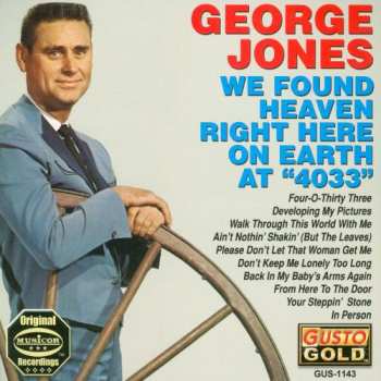 CD George Jones: We Found Heaven Right Here On Earth At "4033"
