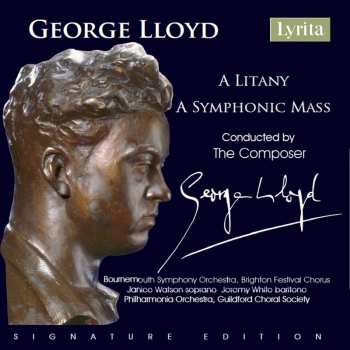 2CD George Lloyd: A Symphonic Mass