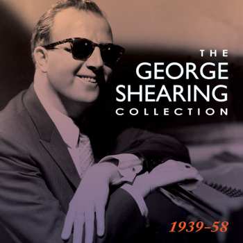 4CD George Shearing: The George Shearing Collection - 1939 -58