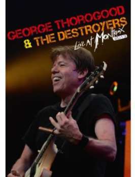 DVD George Thorogood & The Destroyers: Live At Montreux 2013