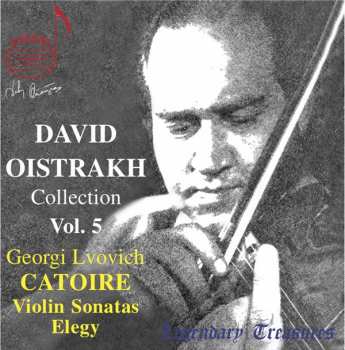 Album David Oistrach: Collection, Vol. 5  . Violin Sonatas, Elegy 