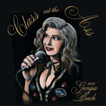 CD Georgia Peach: Class Out The Ass