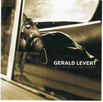 Album Gerald Levert: Do I Speak For The World