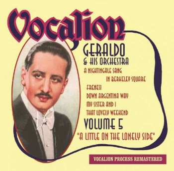CD Geraldo And His Orchestra: A Little On The Lonely Side (Volume 5)