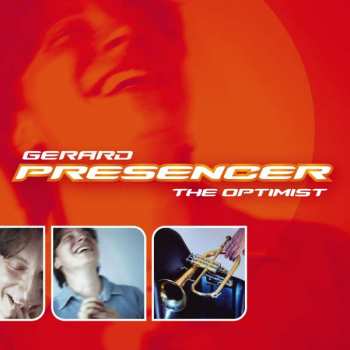 CD Gerard Presencer: The Optimist