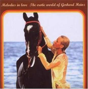 CD Gerhard Heinz: Melodies In Love : The Erotic World Of Gerhard Heinz