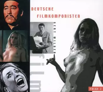 Gert Wilden: Deutsche Filmkomponisten, Folge 2