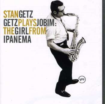 CD Stan Getz: Getz Plays Jobim: The Girl From Ipanema
