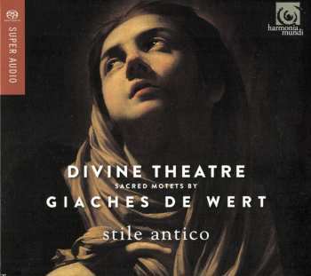 Album Stile Antico: Divine Theatre (Sacred Motets By Giaches De Wert)
