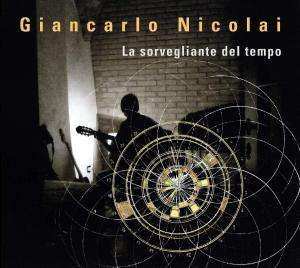 CD Giancarlo Nicolai: La Sorvegliante Del Tempo