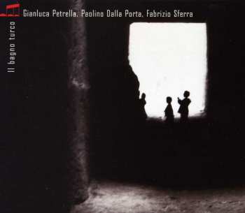 Album Gianluca Petrella: Il Bagno Turco