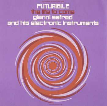 Album Gianni Safred: Futuribile (The Life To Come)