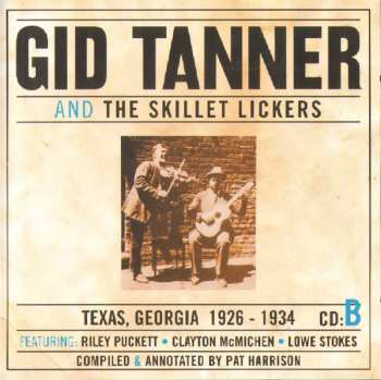 4CD/Set di cofanetti Gid Tanner & His Skillet Lickers: Gid Tanner And The Skillet Lickers