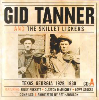 4CD/Set di cofanetti Gid Tanner & His Skillet Lickers: Gid Tanner And The Skillet Lickers