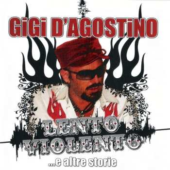 2CD Gigi D'Agostino: Lento Violento …E Altre Storie