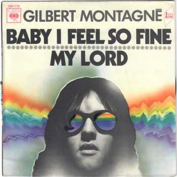 Album Gilbert Montagné: Baby I Feel So Fine / My Lord