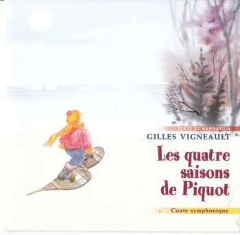 CD/Set di cofanetti Gilles Vigneault: Les Quatre Saisons De Piquot
