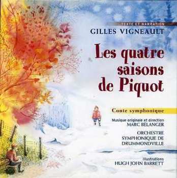 Album Gilles Vigneault: Les Quatre Saisons De Piquot