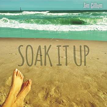 Album Gillum,jim: Soak It Up