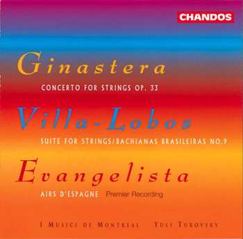 CD Heitor Villa-Lobos: Concerto For Strings Op. 33 / Suite For Strings; Bachianas Brasileiras No.9 / Airs D'Espagne