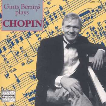 CD Frédéric Chopin: Ģints Bērziņš Plays Chopin